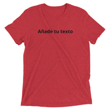 Cargar imagen en el visor de la galería, Añade tu texto - Camiseta unisex personalizada