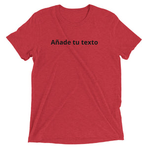 Añade tu texto - Camiseta unisex personalizada