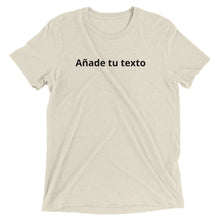 Cargar imagen en el visor de la galería, Añade tu texto - Camiseta unisex personalizada