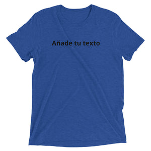 Añade tu texto - Camiseta unisex personalizada