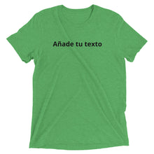 Cargar imagen en el visor de la galería, Añade tu texto - Camiseta unisex personalizada