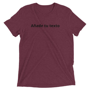 Añade tu texto - Camiseta unisex personalizada